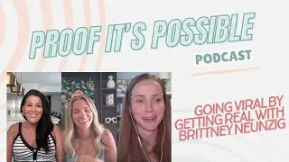 Going Viral by Getting Real with Brittney Neunzig
