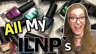 Swatching All My ILNP's!