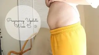 Pregnancy Update: Week 15
