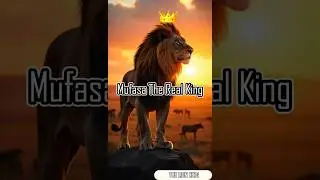 Mufasa: The True King of the Jungle | The Lion King&rsquo;s Legacy