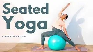 40 min Seated Yoga on a stability Ball | Full-Body Swiss Ball Exercises | Helen's YogaWorld