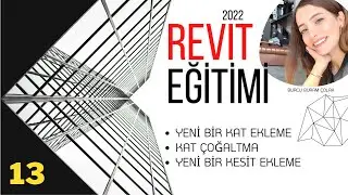 Revit Eğitimi Ders 13: Yeni Bir Kat Ekleme, Kat Çoğaltma, Yeni Bir Kesit Ekleme