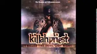 Killah Priest - Where I Come From Remix feat.Tha Advocate - I Killed The Devil Last Night
