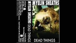 Myelin Sheaths - Haizmans Brain Is Calling (Angry Samoans)