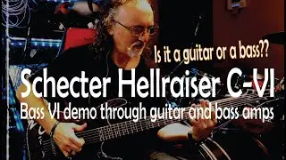 Schecter Hellraiser C-VI // Подробная демонстрация Bass VI (с использованием гитарных и басовых у...