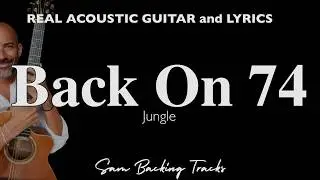 Back On 74 - Jungle (Acoustic Karaoke Original Key)