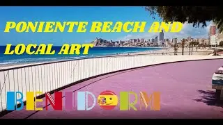 Benidorm's Poniente Beach and Promenade
