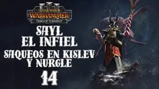 Total War Warhammer 3 #14 Campaña Sayl el Infiel - Saqueítos a Kislev y Nurgle