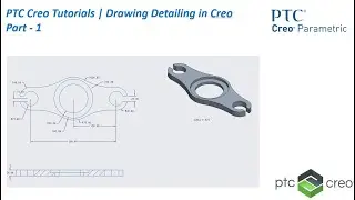 PTC Creo Tutorials | Drawing Detailing in Creo | Part 1