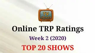 Online TRP Week 2 (2020) : TOP 20 Shows