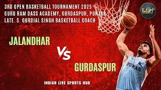 JALANDHAR VS GURDASPUR || 3rd OPEN BASKETBALL TOURNAMENT GURDASPUR || GURU RAM DASS ACADEMY