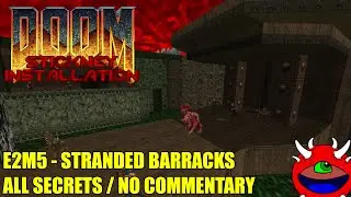 Doom Stickney Installation - E2M5 Stranded Barracks - All Secrets No Commentary Gameplay