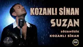 Kozanlı Sinan - Suzan