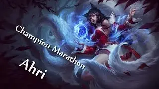 League of legends: Champion Marathon - Ahri