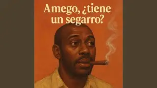 Amego, &iquest;tiene un segarro?