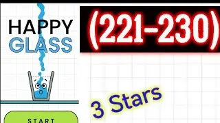Уровень Happy Glass 221 222 223 224 225 226 227 228 229 230 Решение 3 звезды Android
