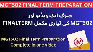 MGT502 Finalterm Complete Preparation 2026  Important TopicS Quick Revision | By Sir Sharjeel khalid