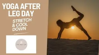 Yoga After Leg Day: a stretch and cool down class