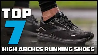 High Arches? Here Are the 7 Best Running Shoe Solutions