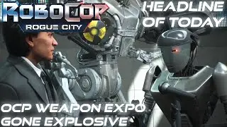 RoboCop Rogue City │Headline Of Today OCP Weapon Expo Gone Explosive