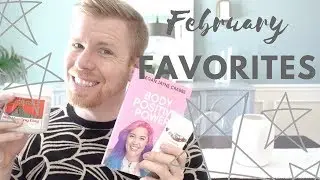2018 February Favorites (skincare, books,  & more)