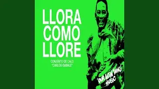 Llora Como Llore