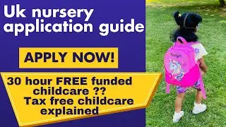 Get FREE Nursery Funding -30 Hours FREE  | UK Nursery Application Guide 2025| Tax-Free childcare 