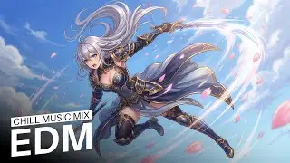 Ngày Dài Mệt Mỏi? Nghe EDM Chill Là Dịu Ngay! | EDM Mix 2025