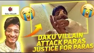 Daku Vallain attack Paras official 🆑 Behind  this fight Reason explain Justice For @ParasOfficialYT