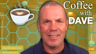 Coffee with Dave: What&rsquo;s Up(coming) at Dave Cooper LIVE?