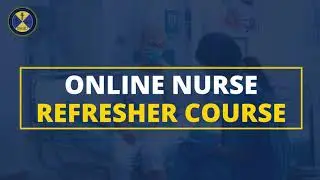 Online Nurse Refresher Course - Board of Nursing Approved