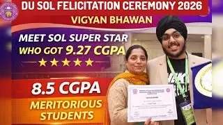 DU SOL FELICITATION CEREMONY🔥:Meet SOL Meritorious Student Who Got 9.27 CGPA 😍 ll कैसे की पढ़ाई 📚