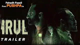 Irul - Ek Bhayanak Raat | Official Trailer | Fahadh Faasil | New Marathi Dubbed Movie