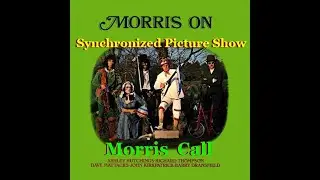 Albion Country Band - Morris Call - Synchronized Picture Show