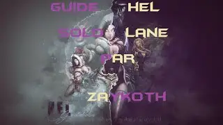 Guide Hel solo lane Par Zayk&oslash;th
