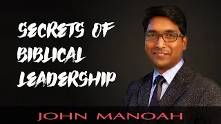 Part 3 - Lead from the front | Biblical Leadership Institute | John Manoah | David, Bathsheba, Joab