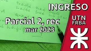 Ejercicio 3 (Ingreso UTN FRBA, 2do parcial recuperatorio marzo 2023 Tema 2)