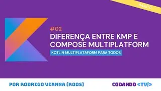 Kotlin Multiplatform vs Compose Multiplatform: Understanding the Differences - #2 Basics