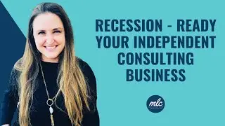 EP. 073 Recession Ready Your Independent Consulting Business