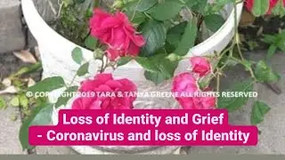 Loss of Identity and Grief  - Coronavirus and loss of identity