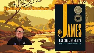James by Percival Everett | Spoiler Free Review