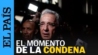&Aacute;LVARO URIBE | El momento de la condena del EXPRESIDENTE DE COLOMBIA | EL PA&Iacute;S