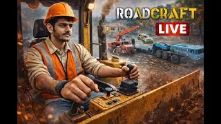From Destruction to Construction | RoadCraft LIVE Stream &ndash; YaatiGamerzz