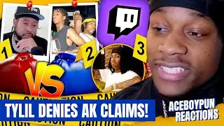 Tylil Responds to Akademiks Backdooring Claims | AceBoyPun Reacts