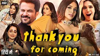 Thank You for Coming Full Movie | Bhumi Pednekar | Shehnaaz Gill | Karan Kundra | Review & Facts HD