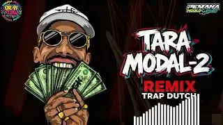 REMIX TRAP DUTCH - TARA MODAL-2 (Official Musik) 2026
