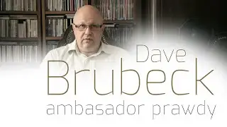 Dave Brubeck - ambasador prawdy | Piotr Baron