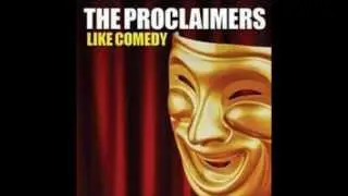 The Proclaimers - Like Comedy