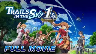 Trails in the Sky 1st Chapter Full Movie | All Cutscenes