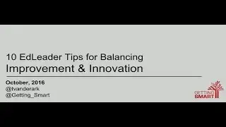 Tom Vander Ark on Innovation vs. Improvement